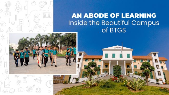 An Abode of Learning: Inside the Beautiful Campus of BTGS
