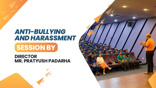 Anti-bullying and harassment session by Director Mr. Pratyush Padarha